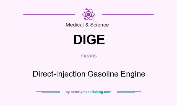 What does DIGE mean? It stands for Direct-Injection Gasoline Engine