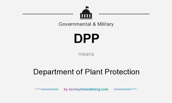 What does DPP mean? It stands for Department of Plant Protection