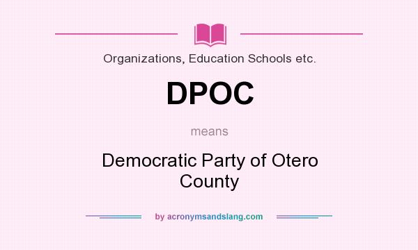What does DPOC mean? It stands for Democratic Party of Otero County