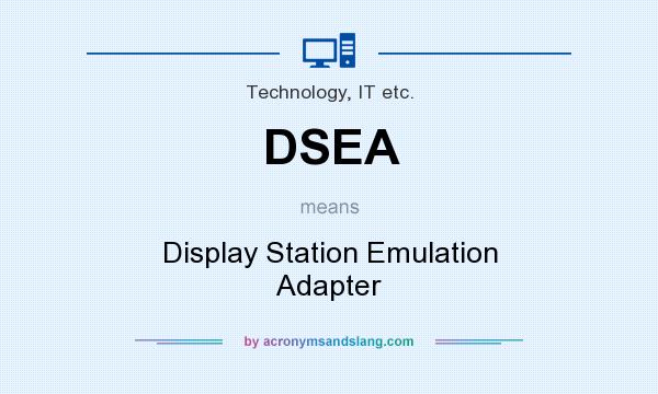 What does DSEA mean? It stands for Display Station Emulation Adapter