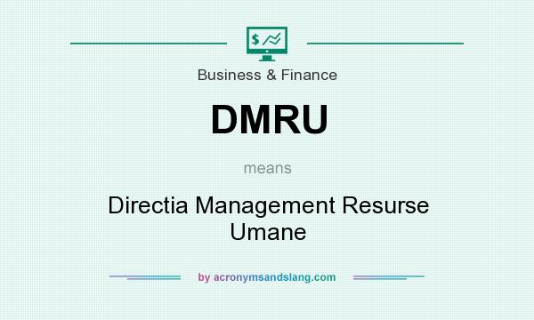 What does DMRU mean? It stands for Directia Management Resurse Umane