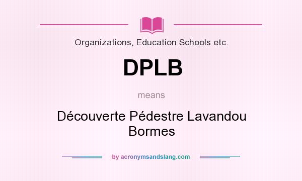 What does DPLB mean? It stands for Découverte Pédestre Lavandou Bormes
