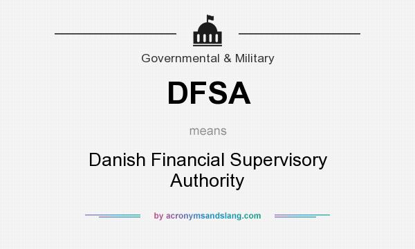 What does DFSA mean? It stands for Danish Financial Supervisory Authority