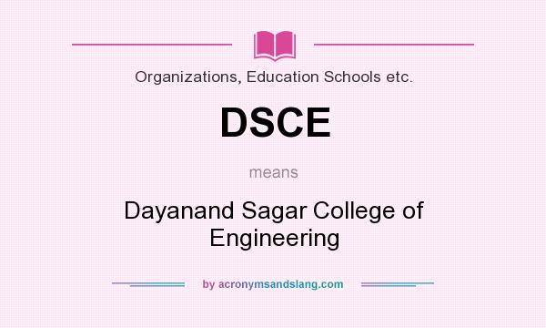 What does DSCE mean? It stands for Dayanand Sagar College of Engineering
