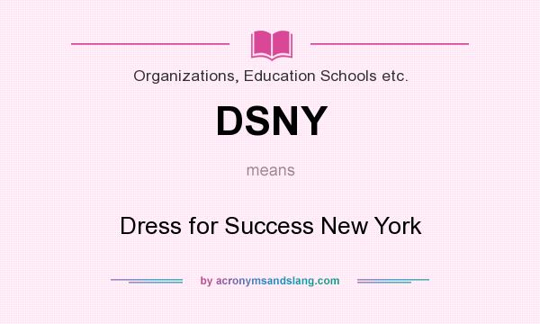 What does DSNY mean? It stands for Dress for Success New York