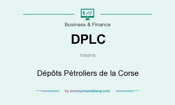 What does DPLC mean? It stands for Dépôts Pétroliers de la Corse