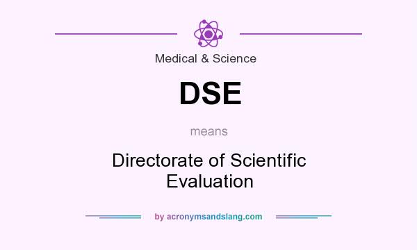 What does DSE mean? It stands for Directorate of Scientific Evaluation