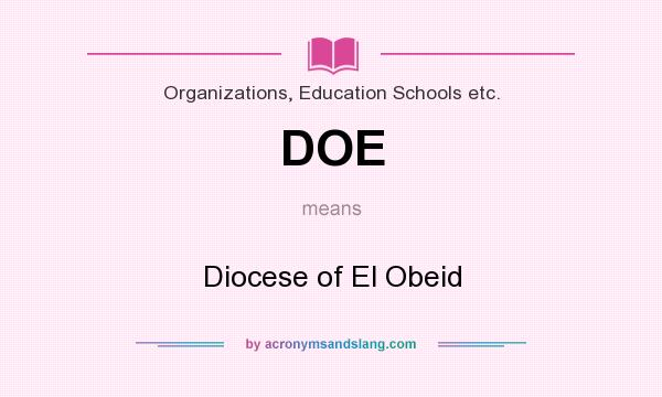 What does DOE mean? It stands for Diocese of El Obeid