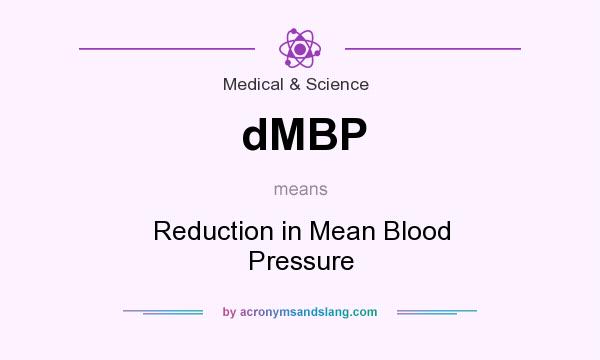 What does dMBP mean? It stands for Reduction in Mean Blood Pressure