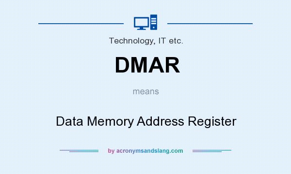 What does DMAR mean? It stands for Data Memory Address Register