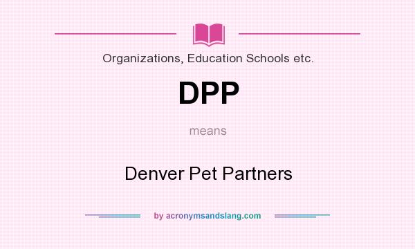 What does DPP mean? It stands for Denver Pet Partners