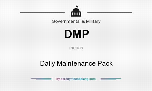 What does DMP mean? It stands for Daily Maintenance Pack