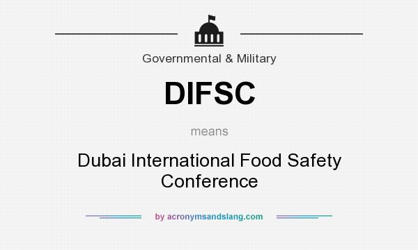 What does DIFSC mean? It stands for Dubai International Food Safety Conference