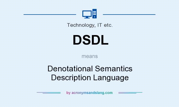 What does DSDL mean? It stands for Denotational Semantics Description Language