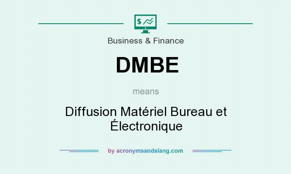 What does DMBE mean? It stands for Diffusion Matériel Bureau et Électronique