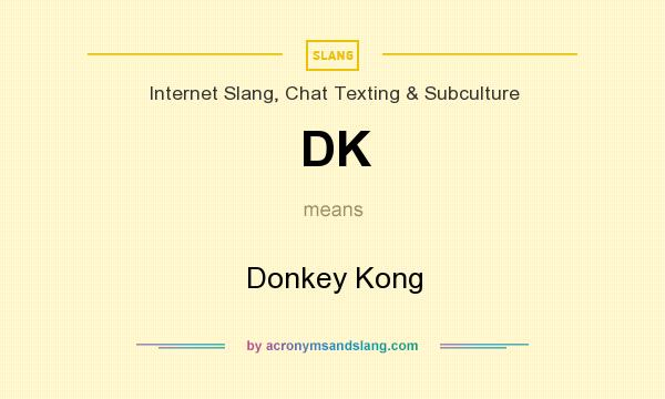 What does DK mean? It stands for Donkey Kong