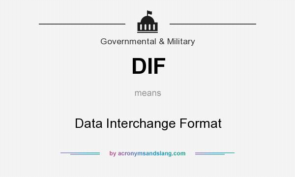 What does DIF mean? It stands for Data Interchange Format