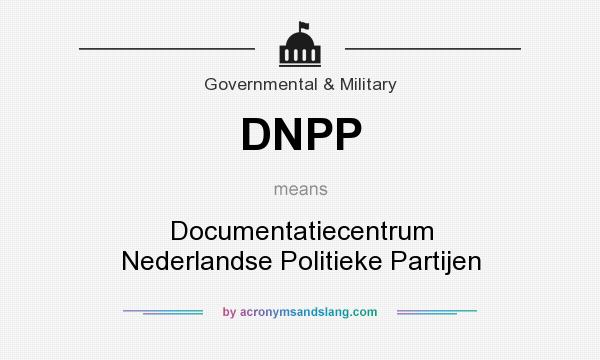 What does DNPP mean? It stands for Documentatiecentrum Nederlandse Politieke Partijen