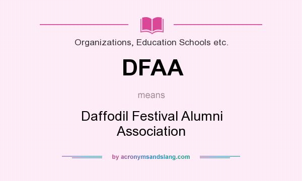 What does DFAA mean? It stands for Daffodil Festival Alumni Association