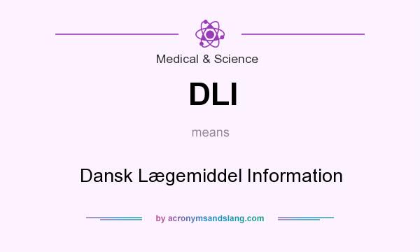 What does DLI mean? It stands for Dansk Lægemiddel Information