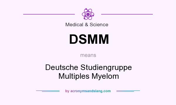 What does DSMM mean? It stands for Deutsche Studiengruppe Multiples Myelom
