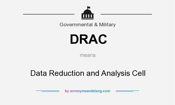 What does DRAC mean? It stands for Data Reduction and Analysis Cell
