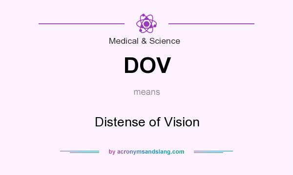 What does DOV mean? It stands for Distense of Vision