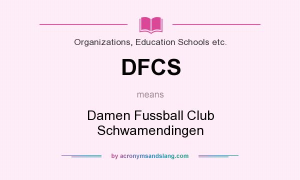 What does DFCS mean? It stands for Damen Fussball Club Schwamendingen