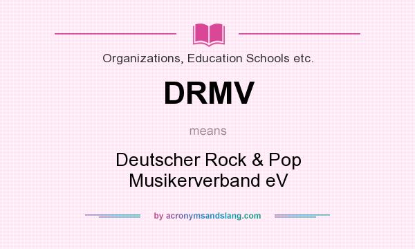 What does DRMV mean? It stands for Deutscher Rock & Pop Musikerverband eV