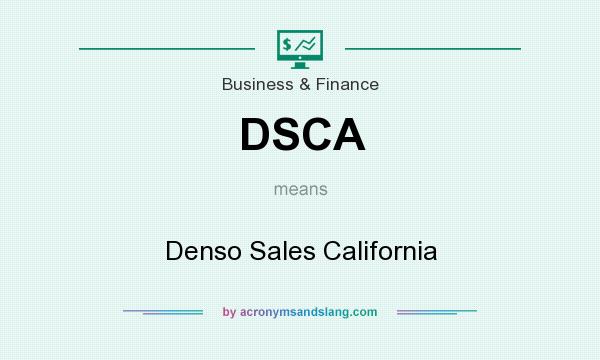 What does DSCA mean? It stands for Denso Sales California