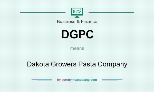 What does DGPC mean? It stands for Dakota Growers Pasta Company