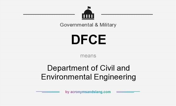What does DFCE mean? It stands for Department of Civil and Environmental Engineering