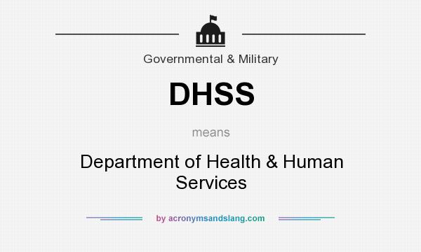What does DHSS mean? It stands for Department of Health & Human Services