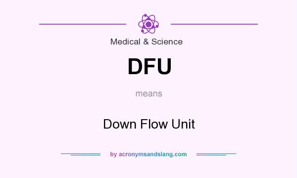 What does DFU mean? It stands for Down Flow Unit
