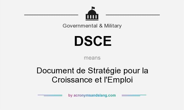 What does DSCE mean? It stands for Document de Stratégie pour la Croissance et l`Emploi