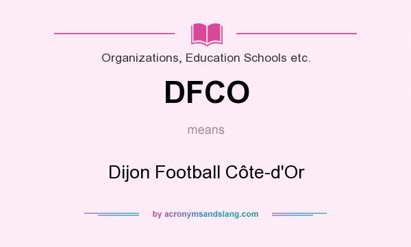 What does DFCO mean? It stands for Dijon Football Côte-d`Or