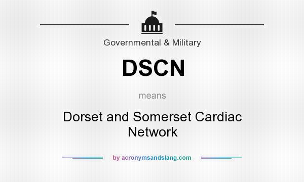 What does DSCN mean? It stands for Dorset and Somerset Cardiac Network