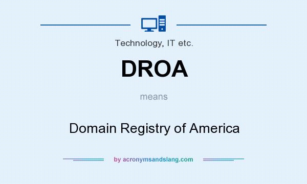 What does DROA mean? It stands for Domain Registry of America