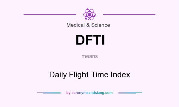 What does DFTI mean? It stands for Daily Flight Time Index