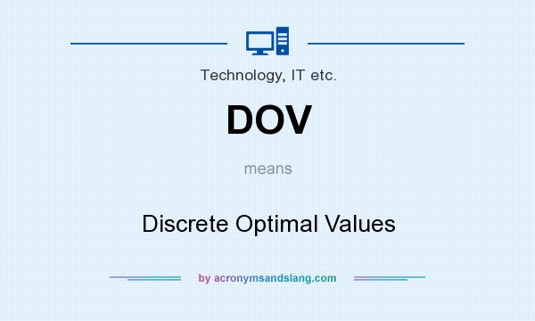 What does DOV mean? It stands for Discrete Optimal Values