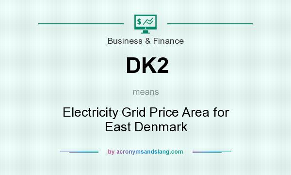What does DK2 mean? It stands for Electricity Grid Price Area for East Denmark