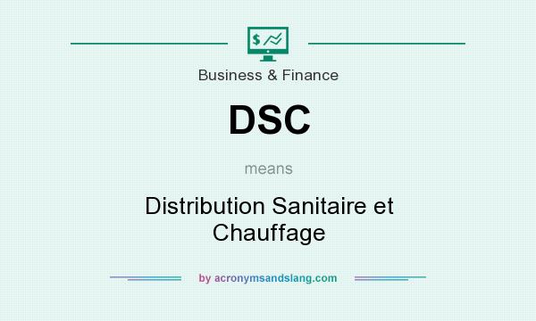 What does DSC mean? It stands for Distribution Sanitaire et Chauffage