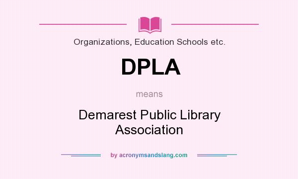 What does DPLA mean? It stands for Demarest Public Library Association