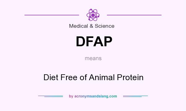 What does DFAP mean? It stands for Diet Free of Animal Protein