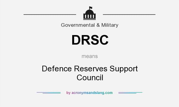 What does DRSC mean? It stands for Defence Reserves Support Council