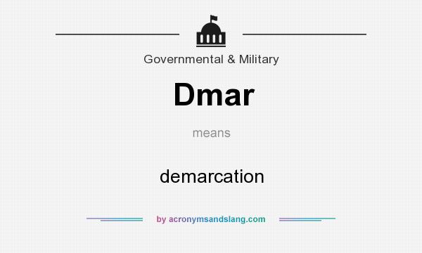 What does Dmar mean? It stands for demarcation