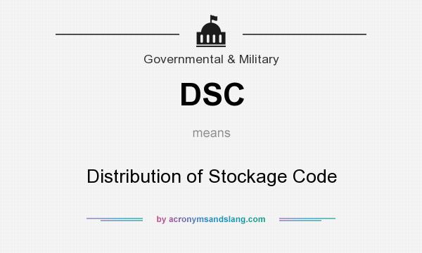 What does DSC mean? It stands for Distribution of Stockage Code