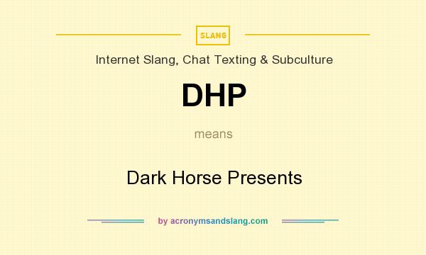 What does DHP mean? It stands for Dark Horse Presents