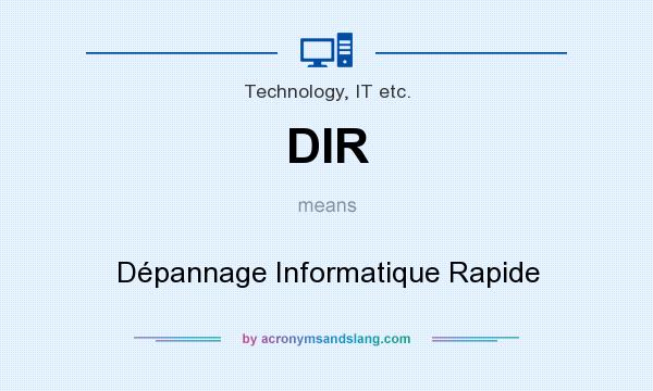 What does DIR mean? It stands for Dépannage Informatique Rapide