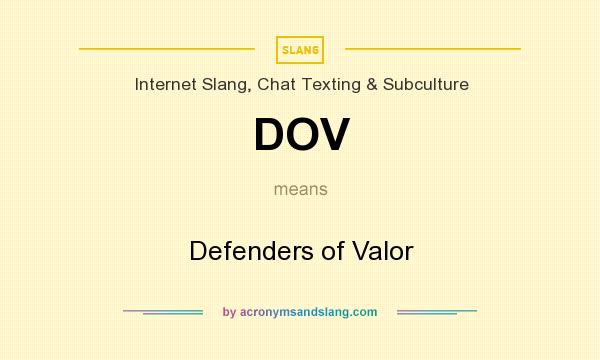 What does DOV mean? It stands for Defenders of Valor